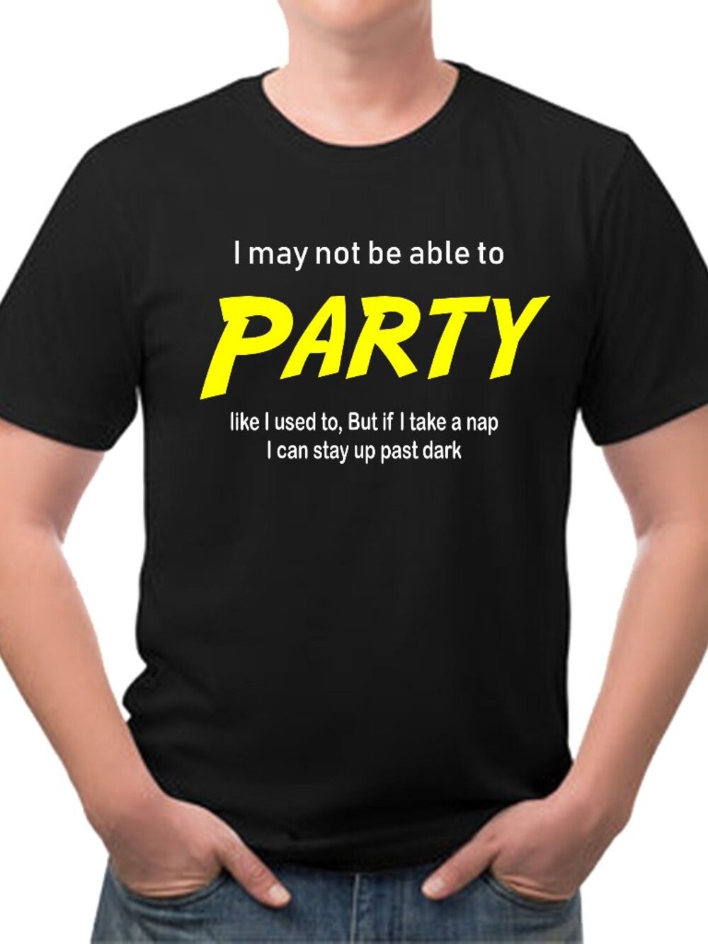 I may not be able to PARTY like I used to funny Tee Shirt Free Shipping